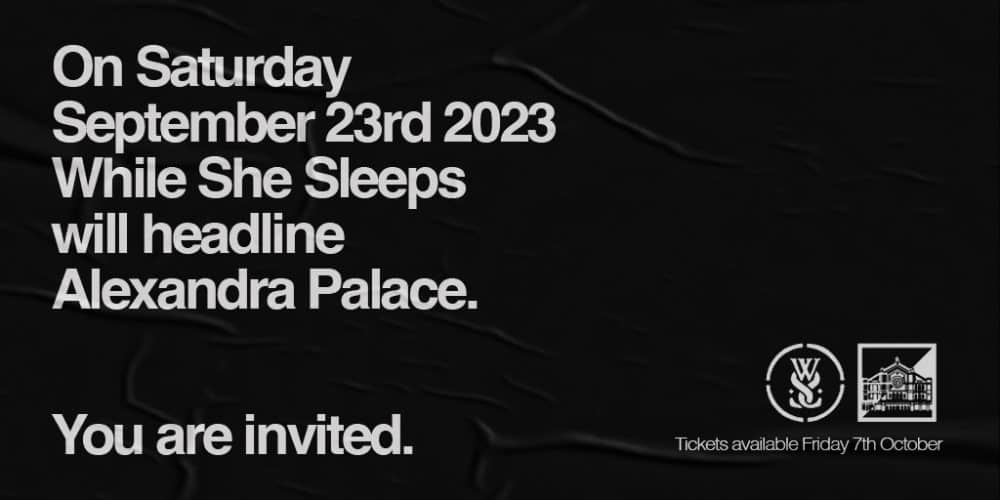 While She Sleeps Announce Alexandra Palace Headline Show Soundsphere Magazine